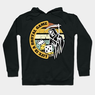 life is a brutal game Hoodie